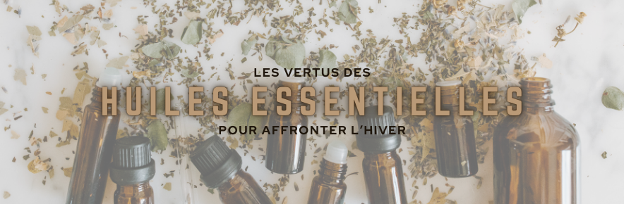 les vertus des huiles essentielles pour affronter l'hiver