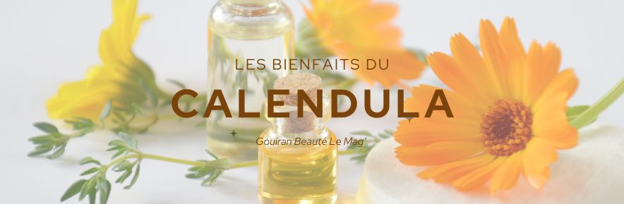 Quels sont les bienfaits du calendula sur la peau ?