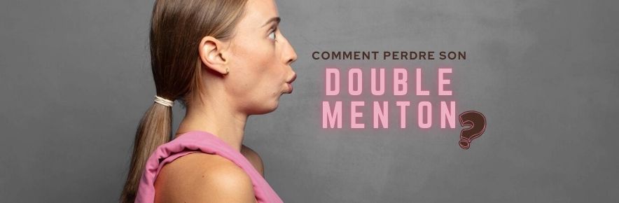 comment perdre son double menton ?