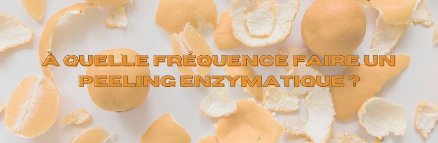 fréquence peeling enzymatique
